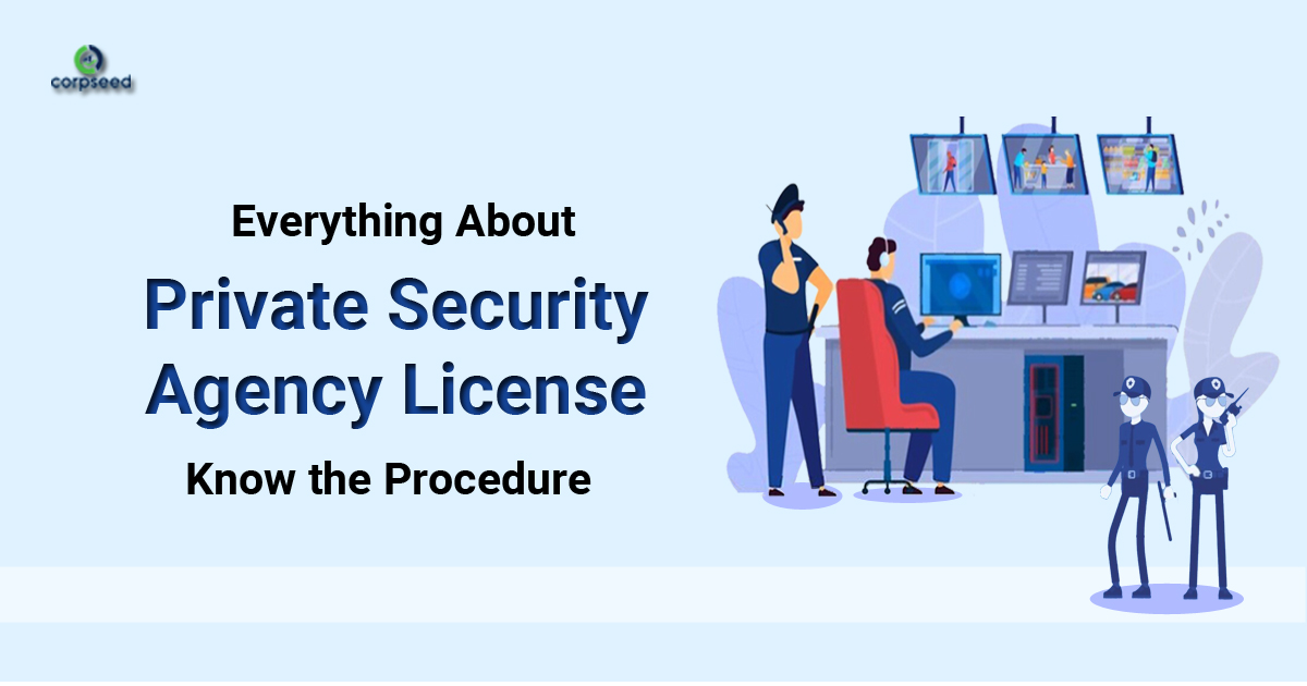 Everything About Private Security Agency License - Know The Procedure - Corpseed.jpg